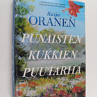 Raija Oranen : Punaisten kukkien puutarha - pikkukuva 1