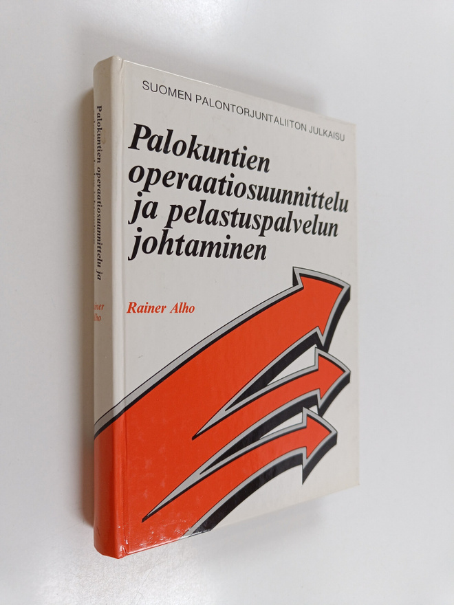 Rainer Alho : Palokuntien operaatiosuunnittelu ja pelastu...