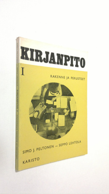 Simo J. Peltonen : Kirjanpito 1, Rakenne ja perusteet