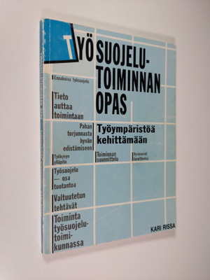 Kari Rissa : Työsuojelutoiminnan opas : työympäristöä keh...