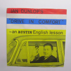 Ian Dunlop:Drive In Comfort-An Austin English Lesson 7" - pikkukuva 1