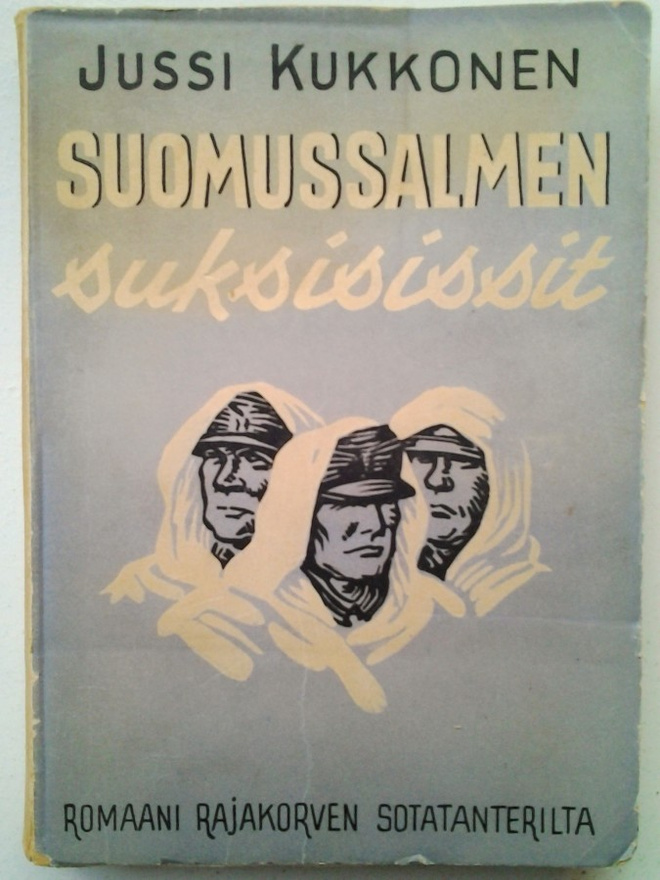Kukkonen Jussi: Suomussalmen suksisissit. v. 1942