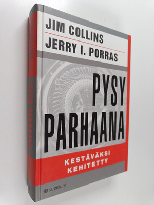 Jim Collins : Pysy parhaana : kestäväksi kehitetty