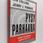 Jim Collins : Pysy parhaana : kestäväksi kehitetty - pikkukuva 1