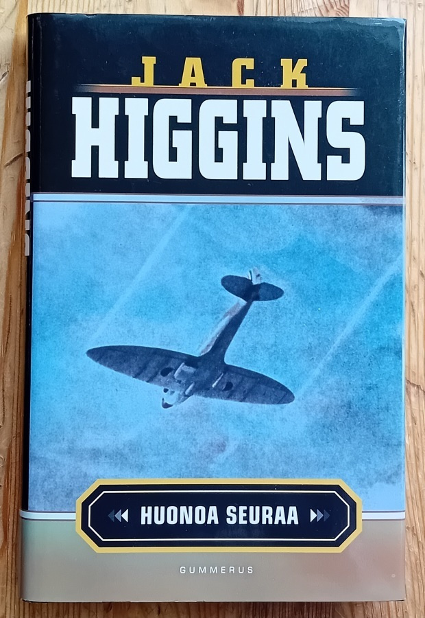 Jack Higgins - Huonoa seuraa