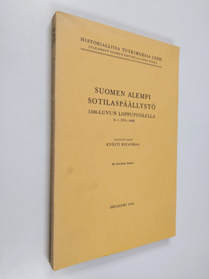 Kyösti Kiuasmaa : Suomen alempi sotilaspäällystö 1500-luv...