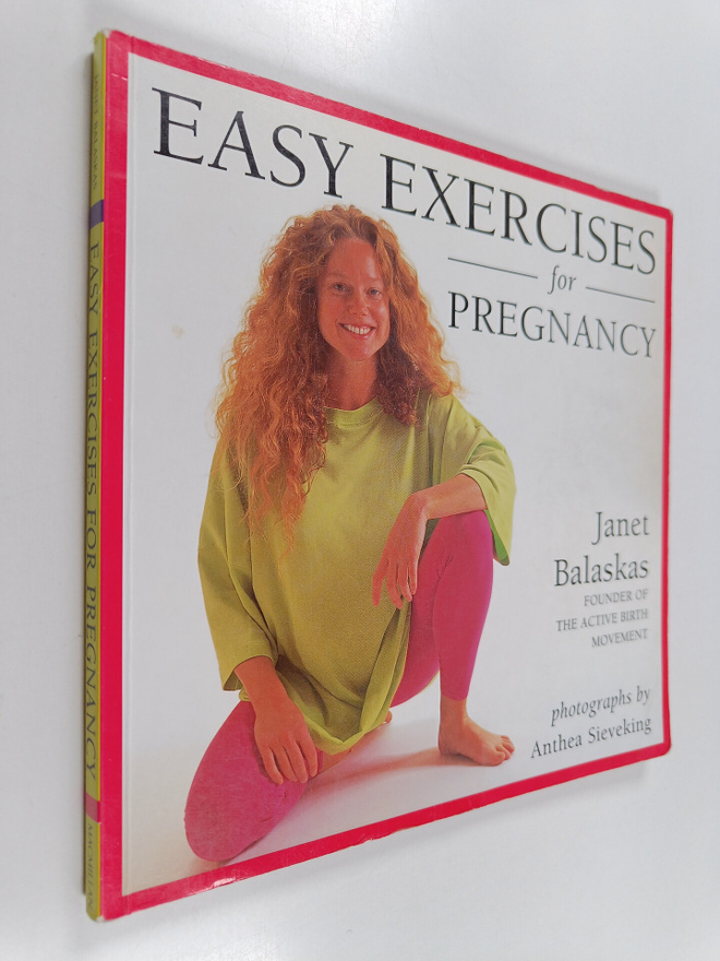 Janet Balaskas : Easy Exercises for Pregnancy