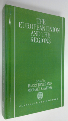 James Barry Jones : The European Union and the Regions