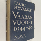 Lauri Hyvämäki : Vaaran vuodet 1944-1948 - pikkukuva 1