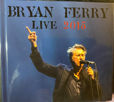 Bryan Ferry: Live 2015 2cd ERITTÄIN HARVINAINEN