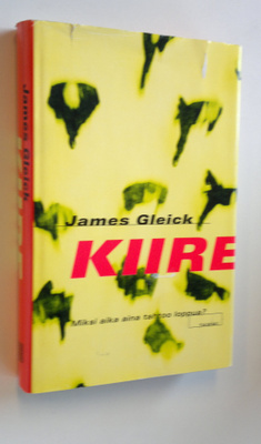 James Gleick : Kiire : miksi aika aina tahtoo loppua