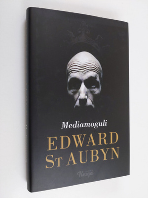 Edward St. Aubyn : Mediamoguli