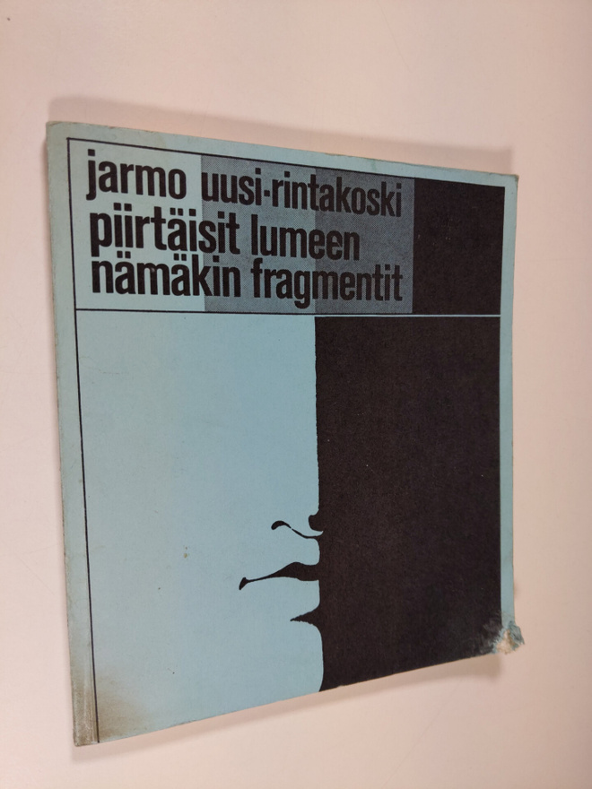 Jarmo Uusi-Rintakoski : Piirtäisit lumeen nämäkin fragmen...