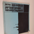 Jarmo Uusi-Rintakoski : Piirtäisit lumeen nämäkin fragmen... - pikkukuva 1