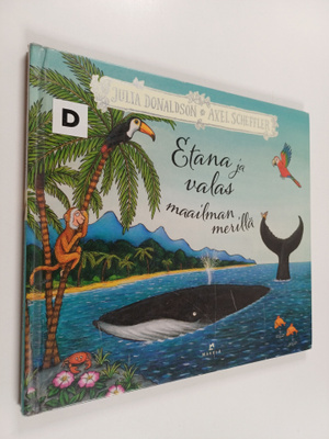 Julia Donaldson : Etana ja valas maailman merillä