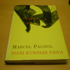 Marcel Pagnol: Isäni kunnian päivä - pikkukuva 1