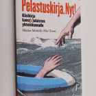 Pilvi Torsti ym. : Pelastuskirja Nyt! : käsikirja kans(s)... - pikkukuva 1
