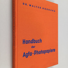 Walter Hornung : Handbuch der agfa-photopapiere : mit 91 ... - pikkukuva 1
