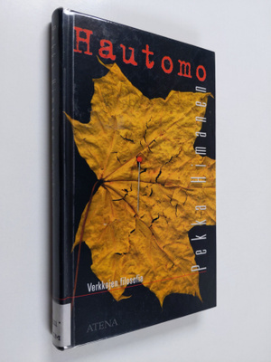 Pekka Himanen : Hautomo : verkkojen filosofia
