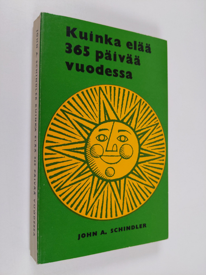 John A. Schindler : Kuinka elää 365 päivää vuodessa