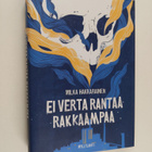 Milka Hakkarainen : Ei verta rantaa rakkaampaa - pikkukuva 1