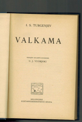I.S. Turgenev : Valkama  (1.painos, 1913)