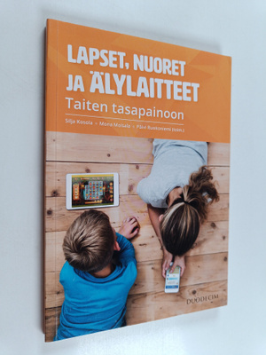 Lapset, nuoret ja älylaitteet : taiten tasapainoon