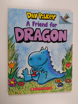 Dav Pilkey : A Friend for Dragon