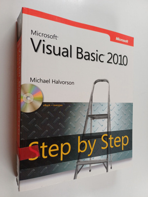 Michael Halvorson : Microsoft Visual Basic 2010 : step by...
