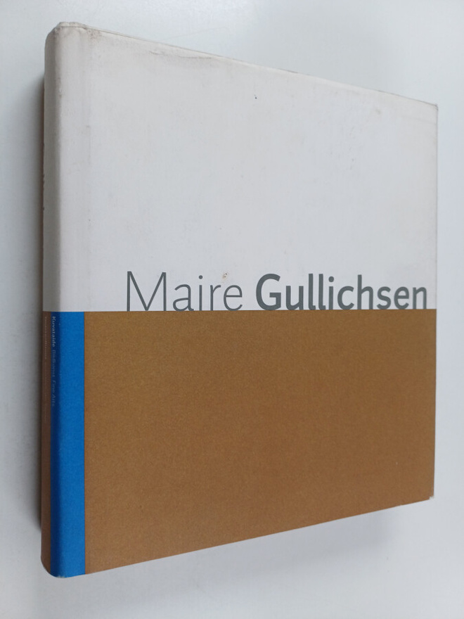 Maire Gullichsen : kuvataide, taideteollisuus, arkkitehtu...