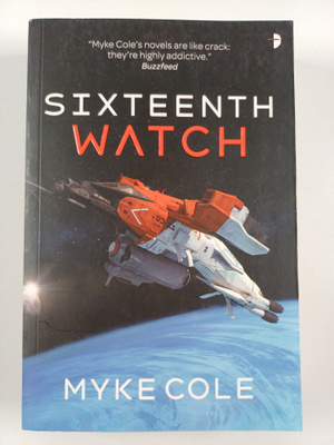 Myke Cole : Sixteenth Watch