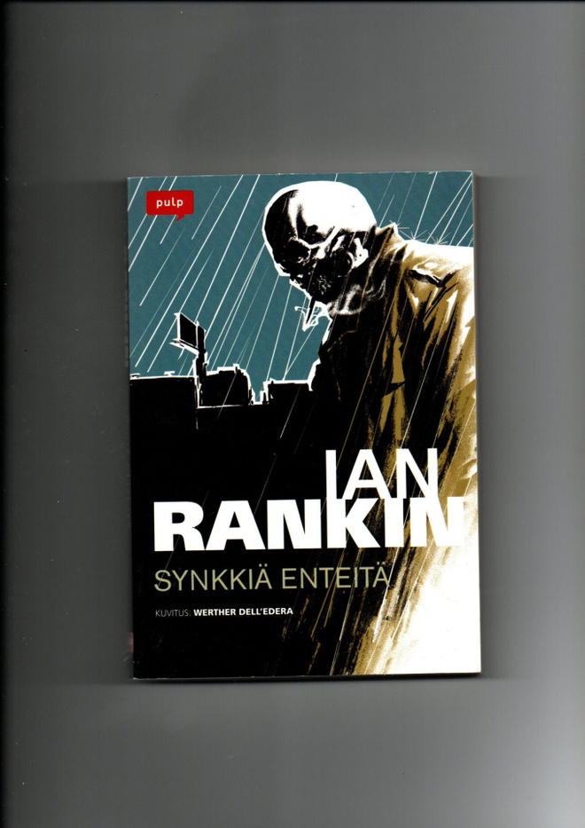 Pulp IAN RANKIN: SYNKKIÄ ENTEITÄ. Sarjakuva.