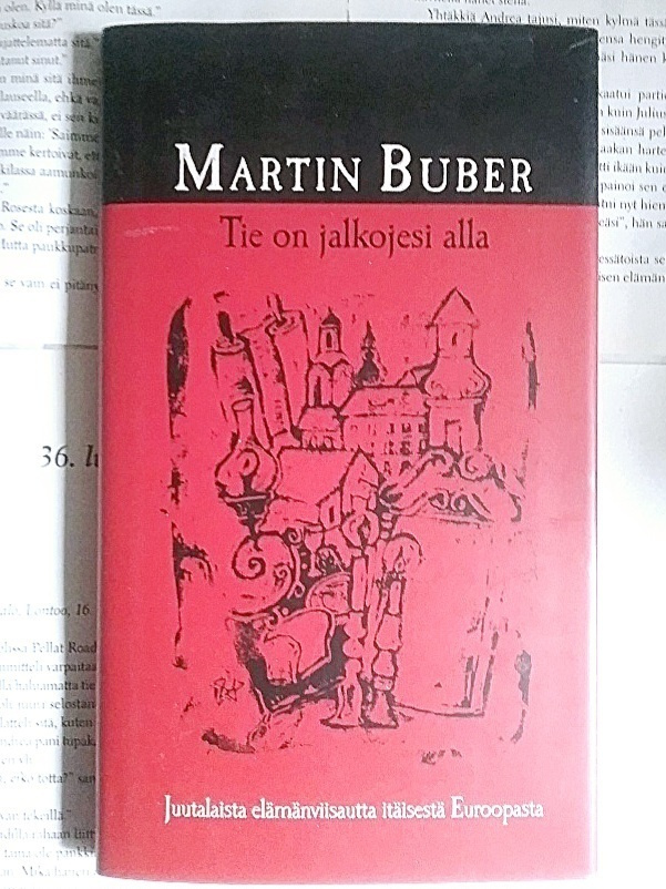 Martin Buber - Tie on jalkojesi alla (sid.)