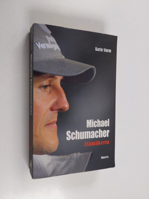 Karin Sturm : Michael Schumacher : Elämäkerta