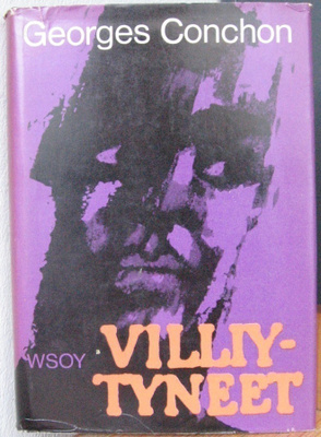 Georges Conchon: Villiytyneet, Wsoy 1965. 243 s.