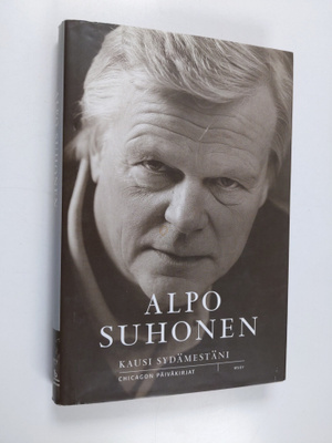 Alpo Suhonen : Kausi sydämestäni : Chicagon päiväkirjat