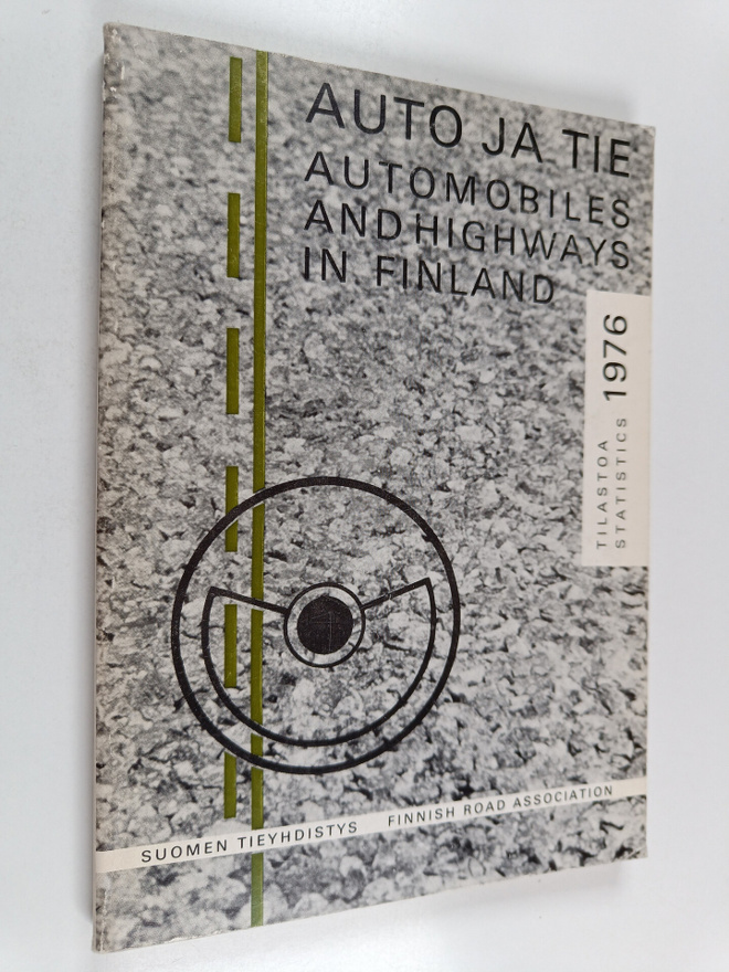 Auto ja tie 1976 = Automobils and highways in Finland , 1976