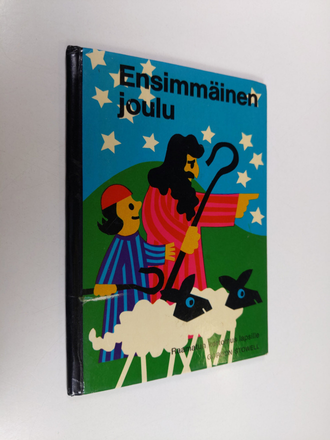 Gordon Stowell : Ensimmäinen joulu : raamatun kertomus la...