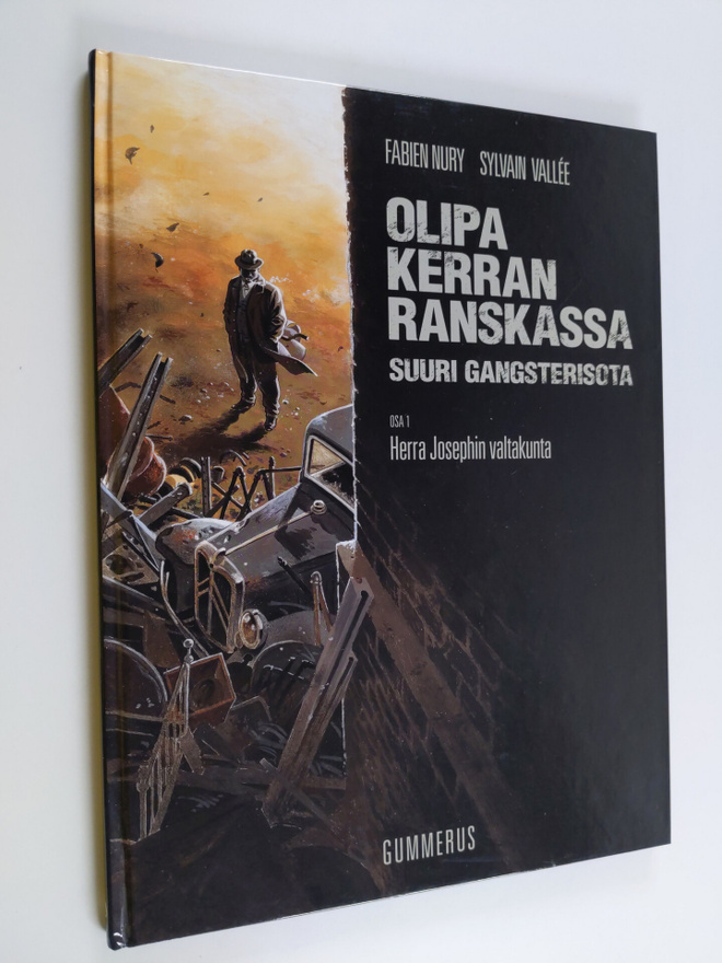 Fabien Nury ym. : Olipa kerran Ranskassa - suuri gangster...