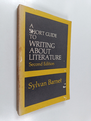 Sylvan Barnet : A short guide to writing about literature