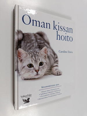 Caroline Davis : Oman kissan hoito - Kissanomistajan opas