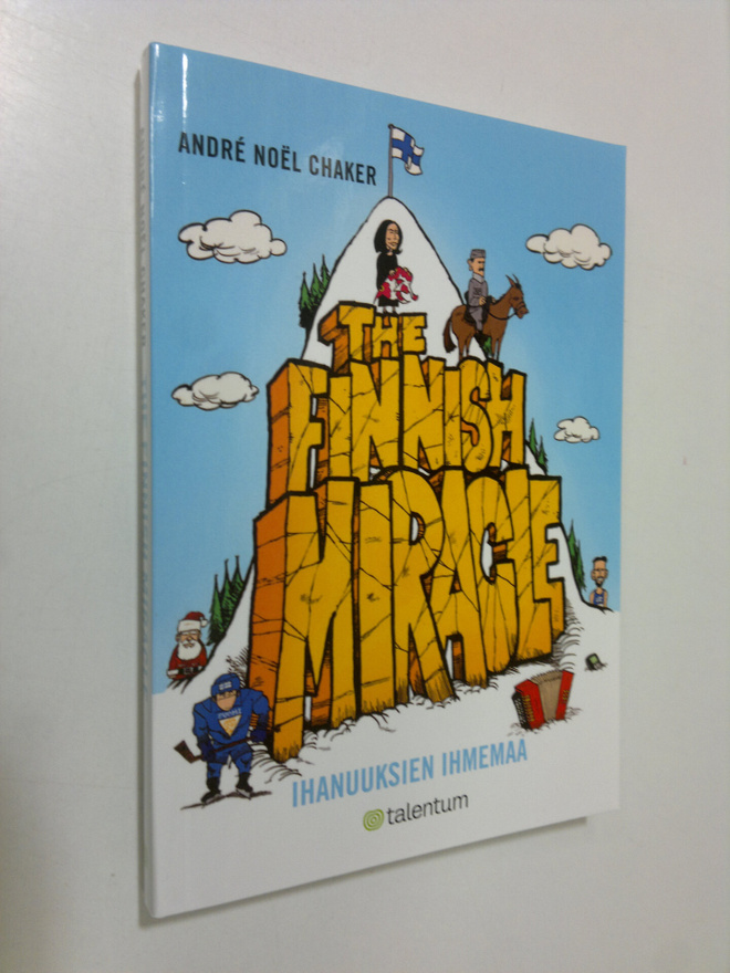 Andre Noel Chaker : The Finnish Miracle : ihanuuksien ihm...