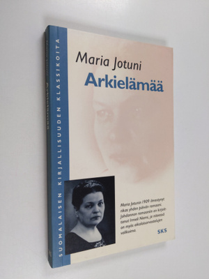 Maria Jotuni : Arkielämää