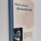 Maria Jotuni : Arkielämää - pikkukuva 1