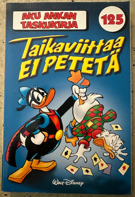 [Kirja] AKU ANKAN TASKUKIRJA 125 - TAIKAVIITTAA EI PETETÄ