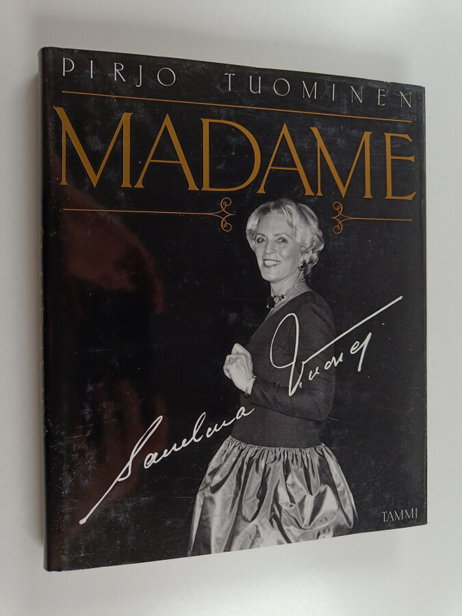 Pirjo Tuominen : Madame - Sanelma Vuorre