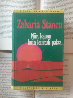 Zaharia Stancu - Niin kauan kuin leirituli palaa (sid.)