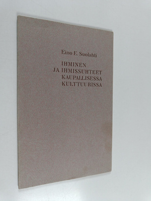 Eino E. Suolahti : Ihminen ja ihmissuhteet kaupallisessa ...