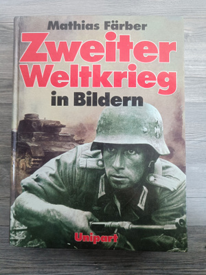 Mathias Färber: Zweiter Weltkrieg in Bildern