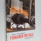 Jenni Korkeaoja : Punainen metalli : kommunistit ja kansa... - pikkukuva 1
